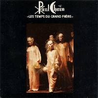 Paul Chain : Les Temps du Grand Frère